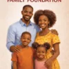 Building A Strong Family Foundation