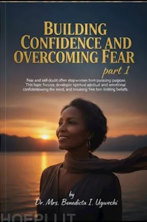 Building Confidence and Overcoming Fear Part 1