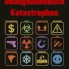 Übungshandbuch Katastrophen