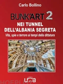 Bunk'Art 2 - Nei tunnel dell'Albania segreta