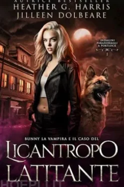 Bunny la Vampira e il Caso del Licantropo Latitante