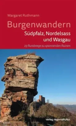 Burgenwandern - Südpfalz, Nordelsass und Wasgau