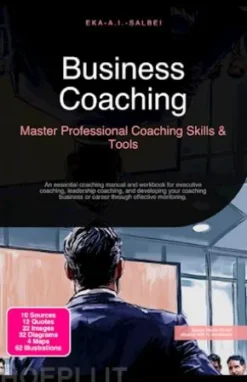 Business Coaching: Master Professional Coaching Skills & Tools