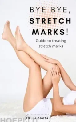 Bye Bye, Stretch Marks!
