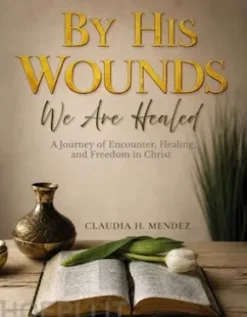 By His Wounds We Are Healed