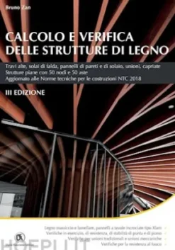 Calcolo e verifica di strutture di legno III ediz.