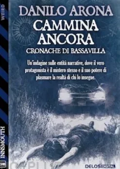 Cammina ancora - Cronache di Bassavilla