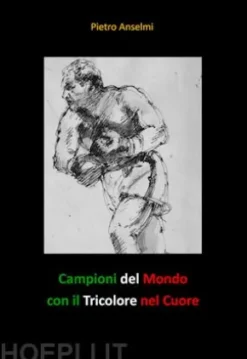 Campioni del Mondo con il Tricolore nel Cuore