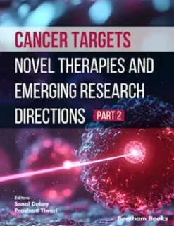 Cancer Targets: Novel Therapies and Emerging Research Directions (Part 2)