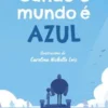 Cando o mundo é azul (Premio Carlos Mosteiro 2024)