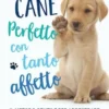 Cane perfetto con tanto affetto