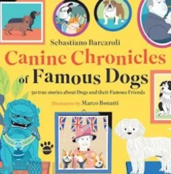 Canine Chronicles of Famous Dogs