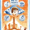 Caro me del passato, me la pagherai!