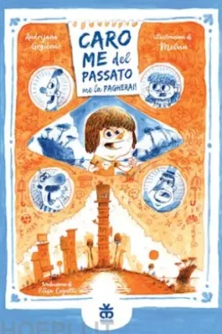 Caro me del passato, me la pagherai!