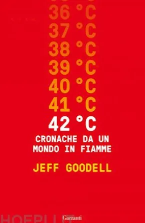 42° C. Cronache da un mondo in fiamme