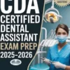 CDA Certified Dental Assistant Exam Prep 2025–2026