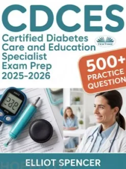 CDCES Certified Diabetes Care And Education Specialist Exam Prep 2025–2026
