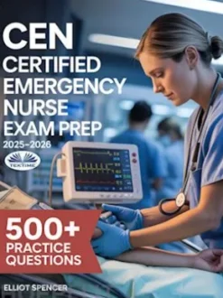 CEN Certified Emergency Nurse Exam Prep 2025–2026