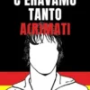 C'eravamo tanto a(r)mati