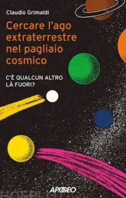 Cercare l'ago extraterrestre nel pagliaio cosmico