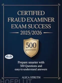 Certified Fraud Examiner Exam Success 2025/2026