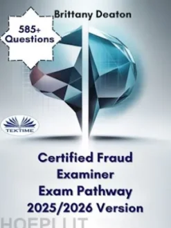 Certified Fraud Examiner Exam Pathway 2025/2026 Version