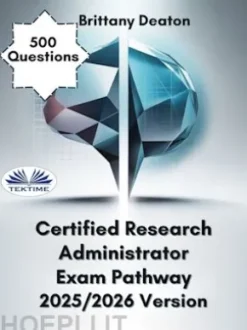 Certified Research Administrator Exam Pathway 2025/2026 Version