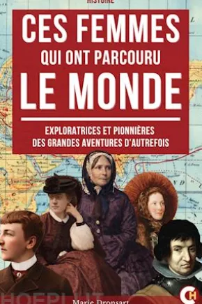 Ces Femmes qui ont Parcouru le Monde