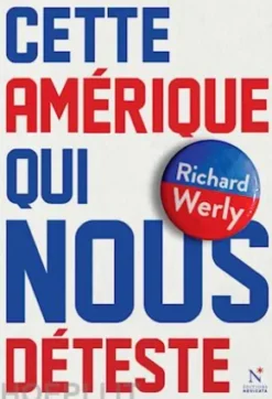 Cette Amérique qui nous déteste