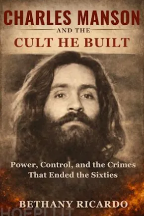 Charles Manson andthe Cult He Built
