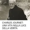 Charles Journet: una vita nella luce della verità