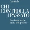 Chi controlla il passato
