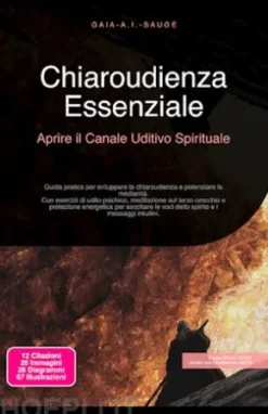 Chiaroudienza Essenziale: Aprire il Canale Uditivo Spirituale