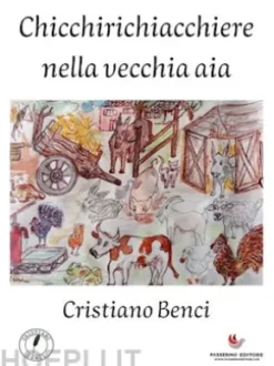 Chicchirichiacchiere nella vecchia aia