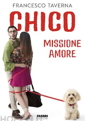 Chico. Missione amore
