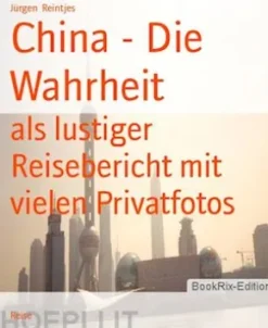 China - Die Wahrheit