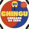 Chingu. Coreano da zero
