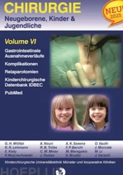 Chirurgie im Kindesalter Chirurgie bei Neugeborenen, Säuglingen, Jugendlichen und Kindern