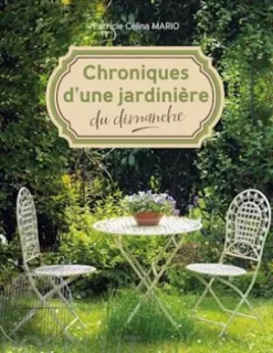 Chroniques d'une jardinière du dimanche