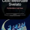 Ciclo Mestruale Svelato: Il potenziale di ogni fase