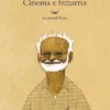 Cinema e bizzarria
