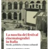 Cinema e Storia 2025. La nascita dei festival cinematografici in Italia