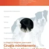 Cirugía mínimamente invasiva en tórax y abdomen