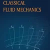 Classical Fluid Mechanics