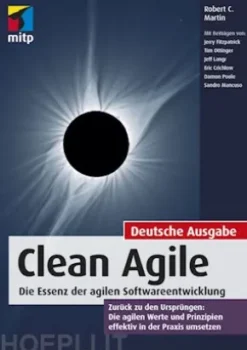 Clean Agile. Die Essenz der agilen Softwareentwicklung