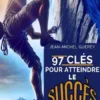 97 clés pour atteindre le succès