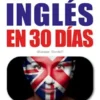 Cómo Aprender Inglés en 30 Días