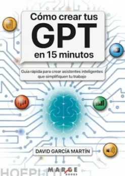 Cómo crear tus GPT en 15 minutos