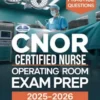 CNOR Certified Nurse Operating Room Exam Prep 2025–2026