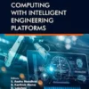 Cognitive Computing with Intelligent Engineering Platforms